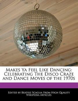 Paperback Makes YA Feel Like Dancing: Celebrating the Disco Craze and Dance Moves of the 1970s Book