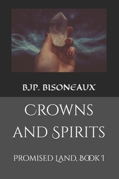 Paperback Crowns and Spirits: Promised Land, Book I Book