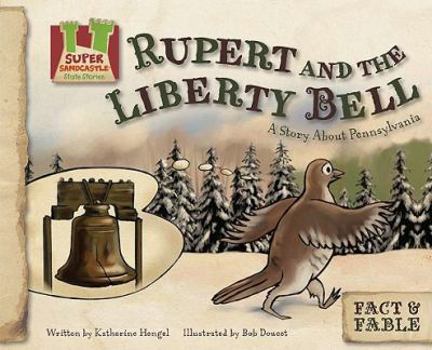 Rupert and the Liberty Bell: A Story about Pennsylvania - Book  of the Fact & Fable: State Stories
