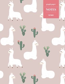 Graph Paper Notes 110 Pages: Cactus Notebook for Professionals and Students, Teachers, Architects, Scientists, Engineers, and Writers | Succulent Llama Pattern