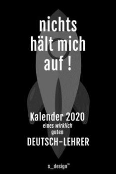 Kalender 2020 für Deutsch-Lehrer: Wochenplaner / Tagebuch / Journal für das ganze Jahr: Platz für Notizen, Planung / Planungen / Planer, Erinnerungen und Sprüche (German Edition)