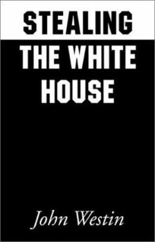 Paperback Stealing the White House Book