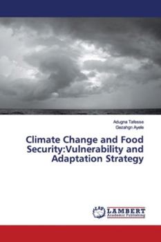 Paperback Climate Change and Food Security: Vulnerability and Adaptation Strategy Book