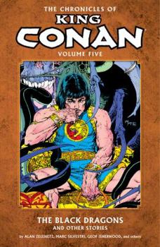 Paperback Chronicles of King Conan Volume 5: The Black Dragons and Other Stories Book