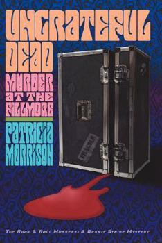 Paperback Ungrateful Dead: Murder at the Fillmore (the Rock & Roll Murders) Book