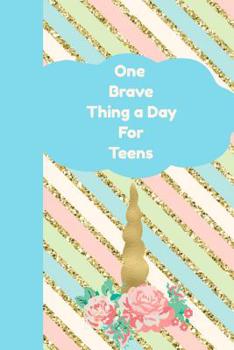 Paperback One Brave Thing a Day for Teens: Inspirational One Brave Thing a Day 6x9 84 Page Diary to Write Your Dreams In. Makes a Great Inspirational Gift for M Book