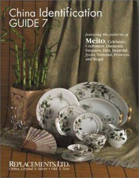 Paperback China Identification Guide 7: Meito, Celebrate, Diamond, Empress, Hira, Imperial, Jyoto, National, Princess, and Regal Book