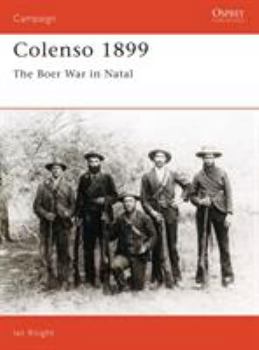 Colenso 1899: The Boer War in Natal (Campaign) - Book #38 of the Osprey Campaign