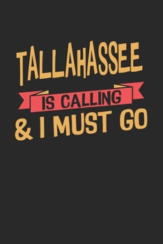Paperback Tallahassee is calling & I must go: 6x9 - notebook - dot grid - city of birth Book