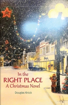 Paperback In the Right Place: A Christmas Novel Book
