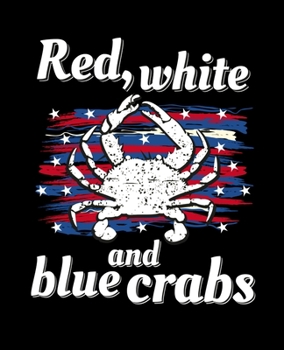 Paperback Red White and Blue Crabs: A Maryland Souvenir Crab Notebook Book