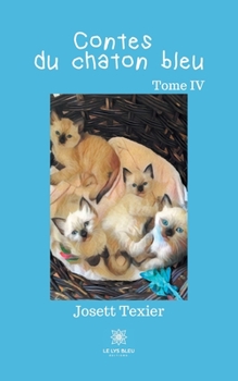 Paperback Contes du chaton bleu: Tome IV [French] Book