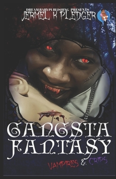 Paperback Gangsta Fantasy: Vampires and Crips Book