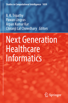 Paperback Next Generation Healthcare Informatics Book