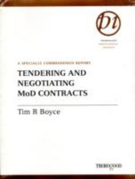 Tendering and Negotiating MoD Contracts: A Specially Commissioned Report