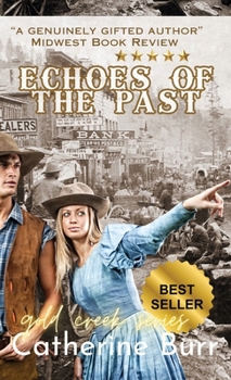 Hardcover Echoes of the Past (Gold Creek Series) Book