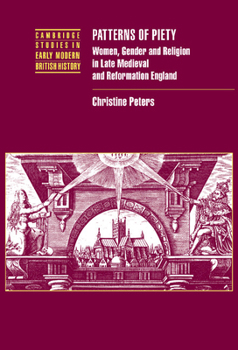 Hardcover Patterns of Piety: Women, Gender and Religion in Late Medieval and Reformation England Book