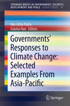 Paperback Governments' Responses to Climate Change: Selected Examples from Asia Pacific Book