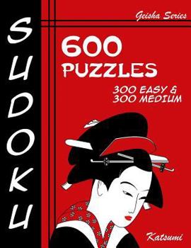 Paperback Sudoku 600 Puzzles - 300 Easy & 300 Medium: Geisha Series Book