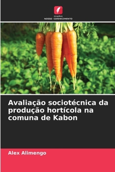 Paperback Avaliação sociotécnica da produção hortícola na comuna de Kabon [Portuguese] Book
