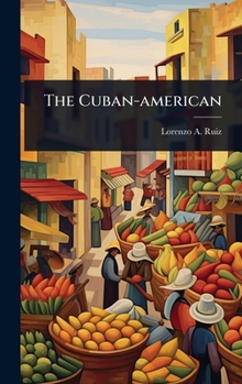 The Cuban-american (Spanish Edition)