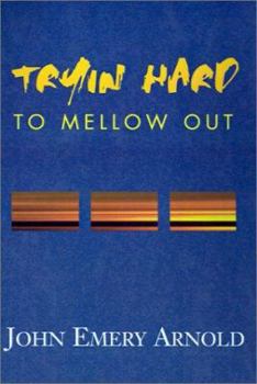 Hardcover Tryin' Hard to Mellow Out Book