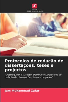 Protocolos de redação de dissertações, teses e projectos (Portuguese Edition)
