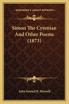 Paperback Simon The Cyrenian And Other Poems (1873) Book