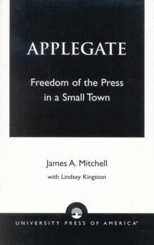 Paperback Applegate: Freedom of the Press in a Small Town Book