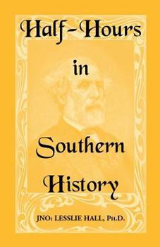 Paperback Half-Hours in Southern History Book