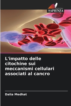Paperback L'impatto delle citochine sui meccanismi cellulari associati al cancro [Italian] Book