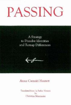 Hardcover Passing: A Strategy to Dissolve Identities and Remap Differences Book