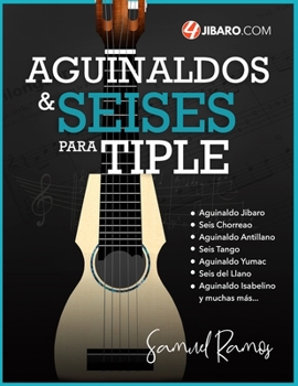 Paperback Aguinaldos y Seises para Tiple: Una Colección de Canciones Folklóricas de Puerto Rico [Spanish] Book