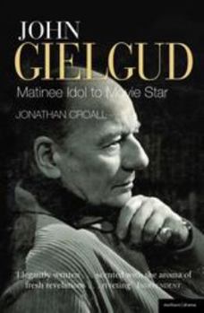 Paperback John Gielgud: Matinee Idol to Movie Star Book