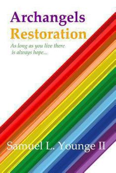 Paperback Archangels Restoration: As long as you live there is always hope... Book