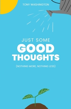 Paperback Just Some Good Thoughts Book