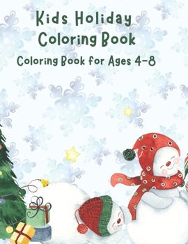 Paperback Kids Holiday Coloring Book: Winter Holiday Children's Coloring Book for ages 4-8 Book