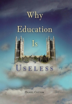 Hardcover Why Education Is Useless Book