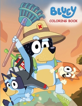 Bluey Coloring Book: Big Simple Coloring Pages For Kids - Book  of the Bluey Series