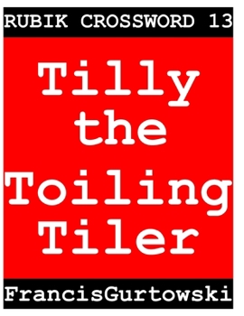 Paperback Rubik Crossword 13 (Tilly the Toiling Tiler) Book