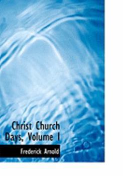 Hardcover Christ Church Days, Volume I [Large Print] Book