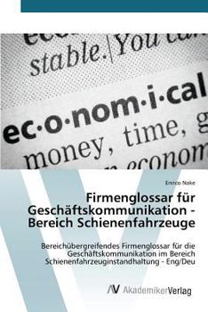 Paperback Firmenglossar für Geschäftskommunikation - Bereich Schienenfahrzeuge [German] Book