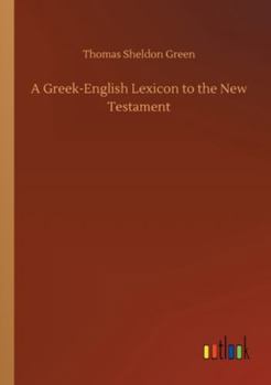 Paperback A Greek-English Lexicon to the New Testament Book