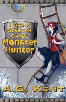 Paperback I Was a Seventh Grade Monster Hunter (The Stoker Legacy Book 1) Book