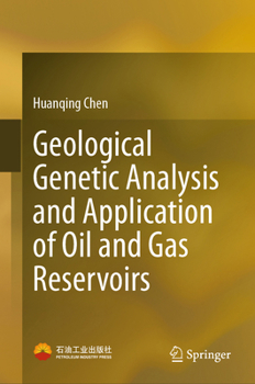 Hardcover Geological Genetic Analysis and Application of Oil and Gas Reservoirs Book