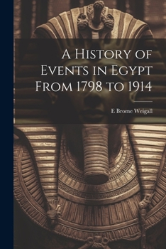 Paperback A History of Events in Egypt From 1798 to 1914 Book