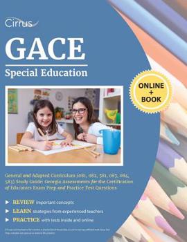Paperback GACE Special Education General and Adapted Curriculum (081, 082, 581, 083, 084, 583) Study Guide: Georgia Assessments for the Certification of Educato Book