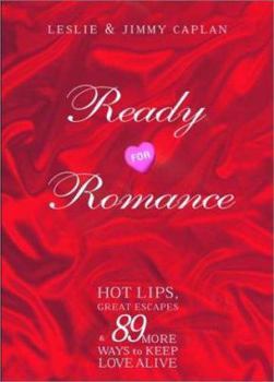 Paperback Ready for Romance: Hot Lips, Full Throttle, and 97 More Ways to Keep Love Alive Book