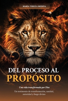 Paperback De Proceso al Propósito: Una vida transformada por Dios [Spanish] Book