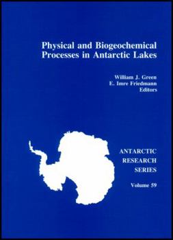 Hardcover Physical and Biogeochemical Processes in Antarctic Lakes (Antarctic Research Series) Book